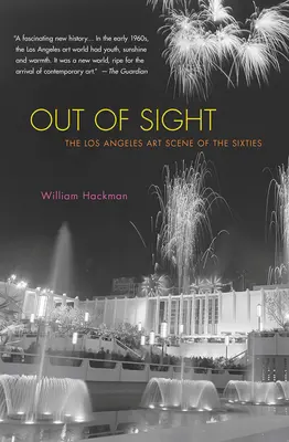 Out of Sight: La escena artística de Los Ángeles en los años sesenta - Out of Sight: The Los Angeles Art Scene of the Sixties