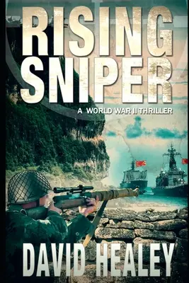 El francotirador ascendente: Un thriller de la Segunda Guerra Mundial - Rising Sniper: A World War II Thriller