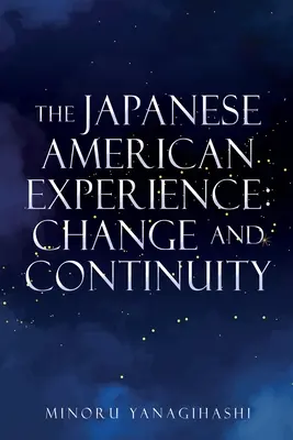 La experiencia japonesa-estadounidense: Cambio y continuidad - The Japanese American Experience: Change and Continuity