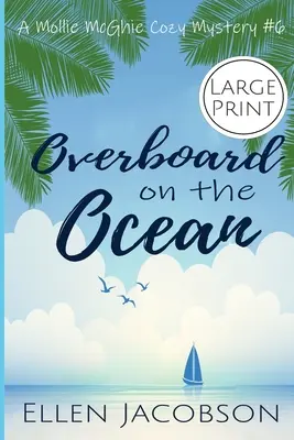 Por la borda en el océano: Edición en letra grande - Overboard on the Ocean: Large Print Edition