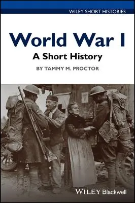 La Primera Guerra Mundial: Breve historia - World War I: A Short History