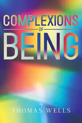 Complejidades del ser - Complexions of Being