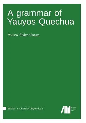 Gramática del quechua yauyo - A grammar of Yauyos Quechua