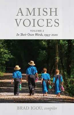 Voces Amish, Volumen 2: En sus propias palabras 1993-2020 - Amish Voices, Volume 2: In Their Own Words 1993-2020