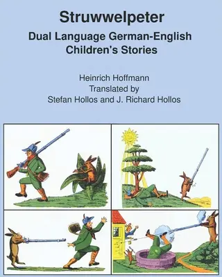 Struwwelpeter: Cuentos infantiles bilingües alemán-inglés - Struwwelpeter: Dual Language German-English Children's Stories