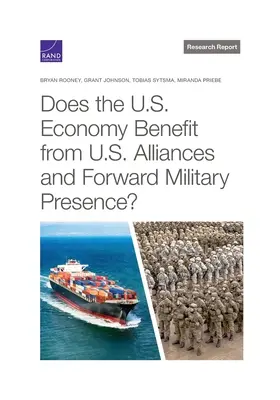 ¿Se beneficia la economía estadounidense de las alianzas y la presencia militar de Estados Unidos? - Does the U.S. Economy Benefit from U.S. Alliances and Forward Military Presence?