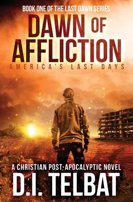 AMANECER DE LA AFLICCIÓN: Los últimos días de América - DAWN of AFFLICTION: America's Last Days