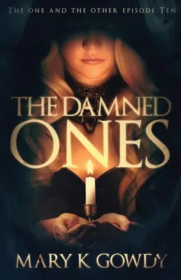 Los malditos El uno y el otro Episodio Diez - The Damned Ones: The One and the Other Episode Ten