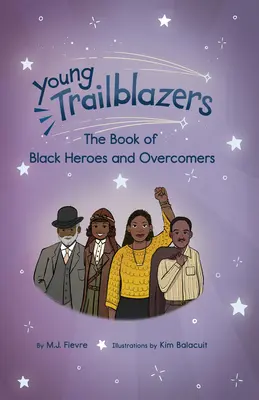 Jóvenes pioneros: El libro de los héroes y pioneros negros: (Historia de los negros) - Young Trailblazers: The Book of Black Heroes and Groundbreakers: (Black History)