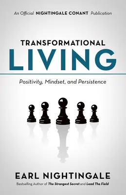 Vida transformadora: Positividad, mentalidad y persistencia - Transformational Living: Positivity, Mindset and Persistence