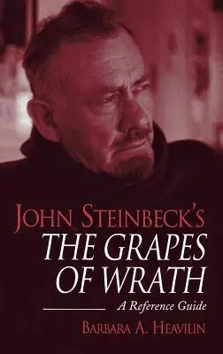 Las uvas de la ira, de John Steinbeck: Guía de referencia - John Steinbeck's the Grapes of Wrath: A Reference Guide