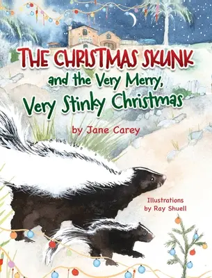La mofeta navideña y la muy feliz y apestosa Navidad - The Christmas Skunk And The Very Merry, Very Stinky Christmas