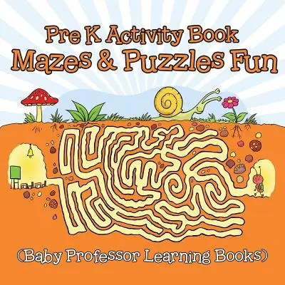 Libro de Actividades Pre K: Laberintos y Puzzles Divertidos (Baby Professor Learning Books) - Pre K Activity Book: Mazes & Puzzles Fun (Baby Professor Learning Books)