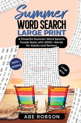 Sopa de letras de verano: Una poderosa sopa de letras de verano con más de 2000 palabras para adultos y mayores (The Ultimate Word Search Puzzle Boo) - Summer Word Search Large Print: A Powerful Word Search Summer Puzzle Book with 2000+ words for Adults and Seniors (The Ultimate Word Search Puzzle Boo