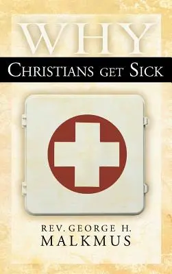 Por qué enferman los cristianos - Why Christians Get Sick