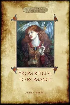 Del ritual al romance: El verdadero origen del Santo Grial (Aziloth Books) - From Ritual to Romance: The True Source of the Holy Grail (Aziloth Books)