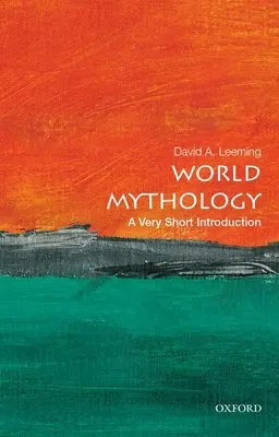 Mitología mundial: Una introducción muy breve - World Mythology: A Very Short Introduction