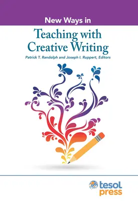 Nuevas formas de enseñar con la escritura creativa - New Ways in Teaching with Creative Writing