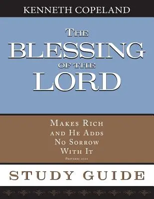 La Bendición del Señor Hace Rico Guía de Estudio - The Blessing of the Lord Maketh Rich Study Guide