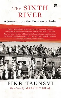 El sexto río: Un diario de la partición de la India - The Sixth River: A Journal from the Partition of India