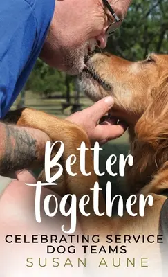 Better Together: Celebración de los equipos de perros de servicio - Better Together: Celebrating Service Dog Teams