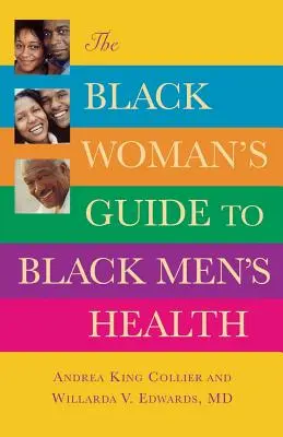 La guía de la mujer negra para la salud del hombre negro - The Black Woman's Guide to Black Men's Health