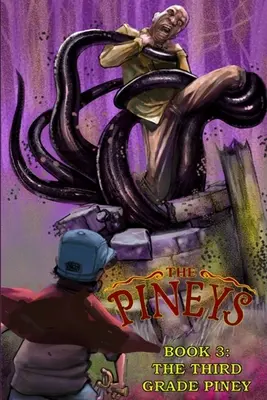 Los Pineys: Libro 3: El Piney de Tercer Grado - The Pineys: Book 3: The Third Grade Piney