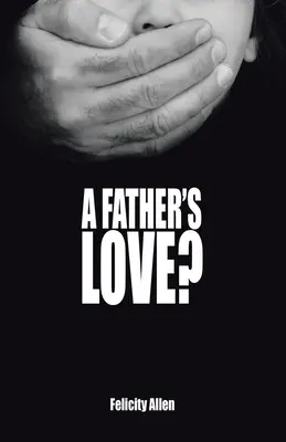 ¿Amor de Padre? - A Father's Love?