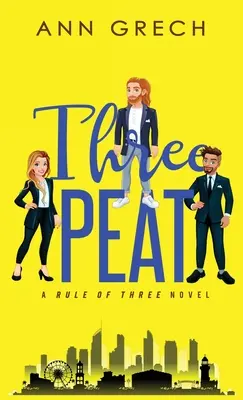 La tercera es la vencida: Una novela romántica bisexual MMF - Threepeat: An MMF Bisexual Mnage Romance Novel