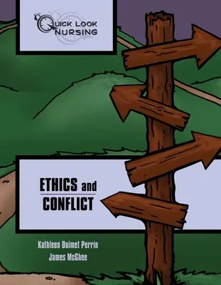 Quick Look Enfermería: Ética y Conflicto Ética y conflicto - Quick Look Nursing: Ethics and Conflict: Ethics and Conflict