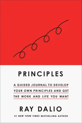 Principios: Tu diario guiado (Crea tus propios principios para conseguir el trabajo y la vida que deseas) - Principles: Your Guided Journal (Create Your Own Principles to Get the Work and Life You Want)