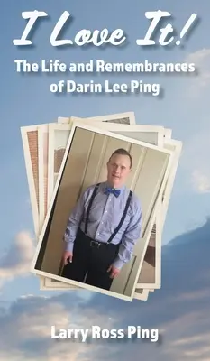 Me encanta Vida y recuerdos de Darin Lee Ping - I Love It! The Life and Remembrances of Darin Lee Ping