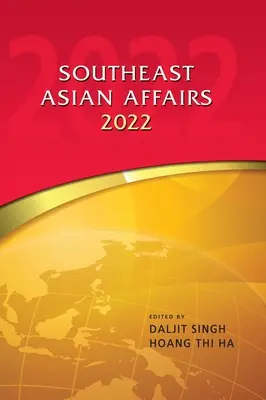 Asuntos del Sudeste Asiático 2022 - Southeast Asian Affairs 2022