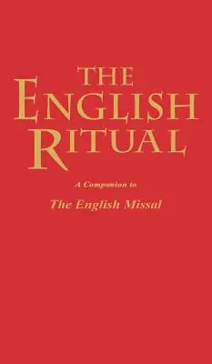 El Ritual Inglés: Un compañero para el Misal Inglés - The English Ritual: A Companion to the English Missal
