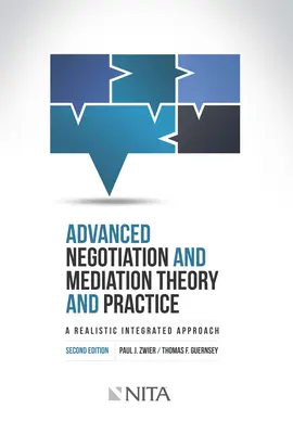 Negociación y Mediación Avanzadas, Teoría y Práctica: Un enfoque realista integrado - Advanced Negotiation and Mediation, Theory and Practice: A Realistic Integrated Approach