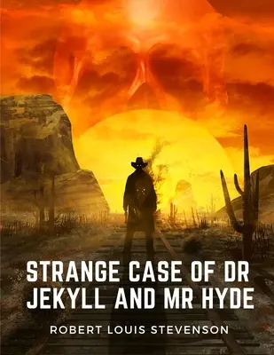 El extraño caso del Dr. Jekyll y el Sr. Hyde: una obra maestra sobre la dualidad del bien y el mal en la naturaleza del hombre - Strange Case of Dr Jekyll and Mr Hyde: A Masterpiece of the Duality of Good and Evil in Man's Nature