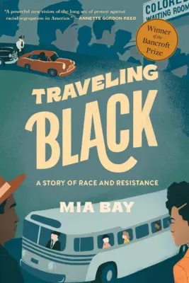 Traveling Black: Una historia de raza y resistencia - Traveling Black: A Story of Race and Resistance