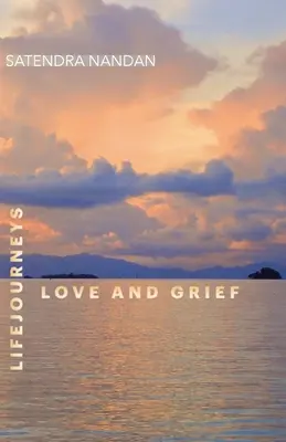 Viajes por la vida: Amor y duelo - Life Journeys: Love and Grief