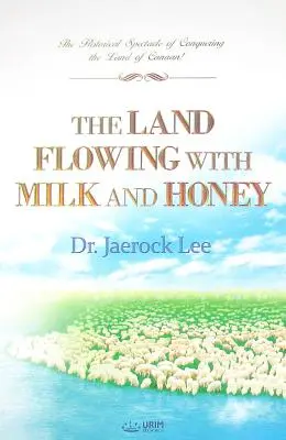 La tierra que mana leche y miel - The Land Flowing with Milk and Honey