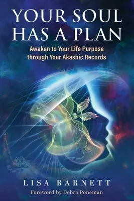 Tu Alma Tiene un Plan: Despierta al Propósito de tu Vida a través de tus Registros Akáshicos - Your Soul Has a Plan: Awaken to Your Life Purpose through Your Akashic Records