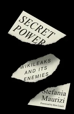 Secret Power: WikiLeaks y sus enemigos - Secret Power: WikiLeaks and Its Enemies