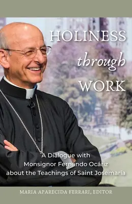 La santidad a través del trabajo - Holiness Through Work