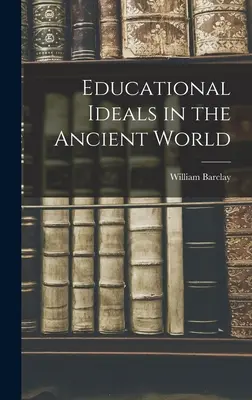 Ideales educativos en la Antigüedad - Educational Ideals in the Ancient World