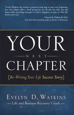 Su próximo capítulo: Reescribiendo la historia del éxito de su vida - Your Next Chapter: Re-Writing Your Life Success Story