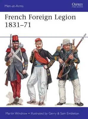 La Legión Extranjera Francesa 1831-71 - French Foreign Legion 1831-71
