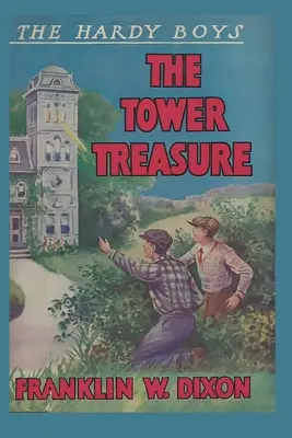 Los Hardy Boys: El Tesoro de la Torre (Libro 1) - The Hardy Boys: The Tower Treasure (Book 1)