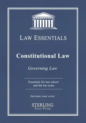 Derecho Constitucional, Fundamentos de Derecho: La ley que rige para la Escuela de Derecho y Bar Exam Prep - Constitutional Law, Law Essentials: Governing Law for Law School and Bar Exam Prep
