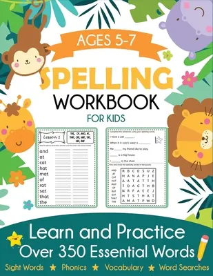 Libro de ejercicios de ortografía para niños de 5 a 7 años: Aprende y practica más de 350 palabras esenciales con actividades de fonética y palabras a la vista. - Spelling Workbook for Kids Ages 5-7: Learn and Practice Over 350 Essential Words Including Sight Words and Phonics Activities