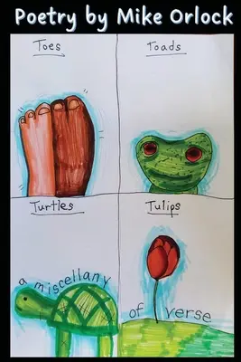 Dedos de los pies, sapos, tulipanes y tortugas - Toes, Toads, Tulips & Turtles