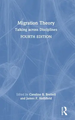 Teoría de la migración: Hablando entre disciplinas - Migration Theory: Talking across Disciplines